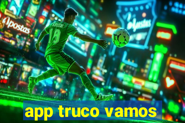 app truco vamos